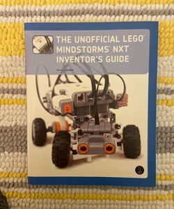 The Unofficial Lego Mindstorms NXT Inventor's Guide