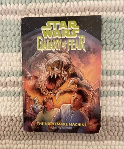 Star Wars Galaxy of Fear: The Nightmare Machine