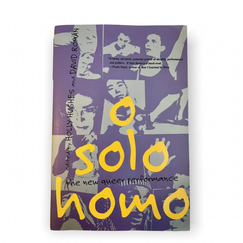O Solo Homo : The New Queer Performance by David Roman (1998, Trade Paperback)