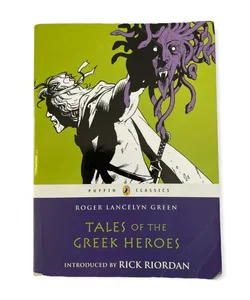 Tales of the Greek Heroes by Roger Lancelyn Green (Puffin Classics)