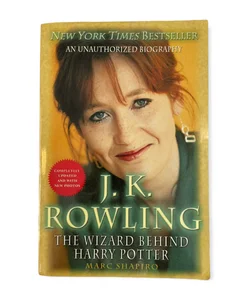 J. K. Rowling: The Wizard Behind Harry Potter by Marc Shapiro (2004)
