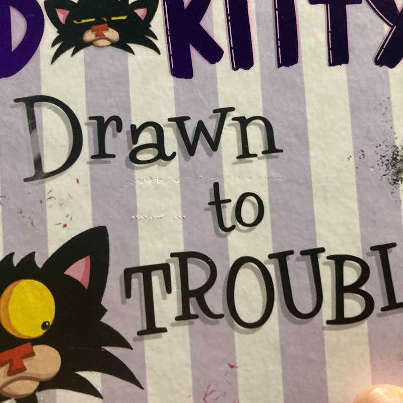 Bad Kitty Draw to Trouble