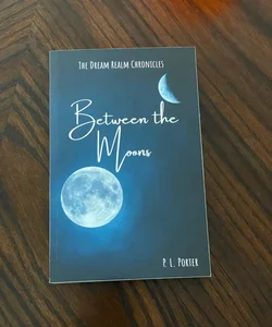 Between the Moons (Book 1 of the Dream Realm Chronicles)