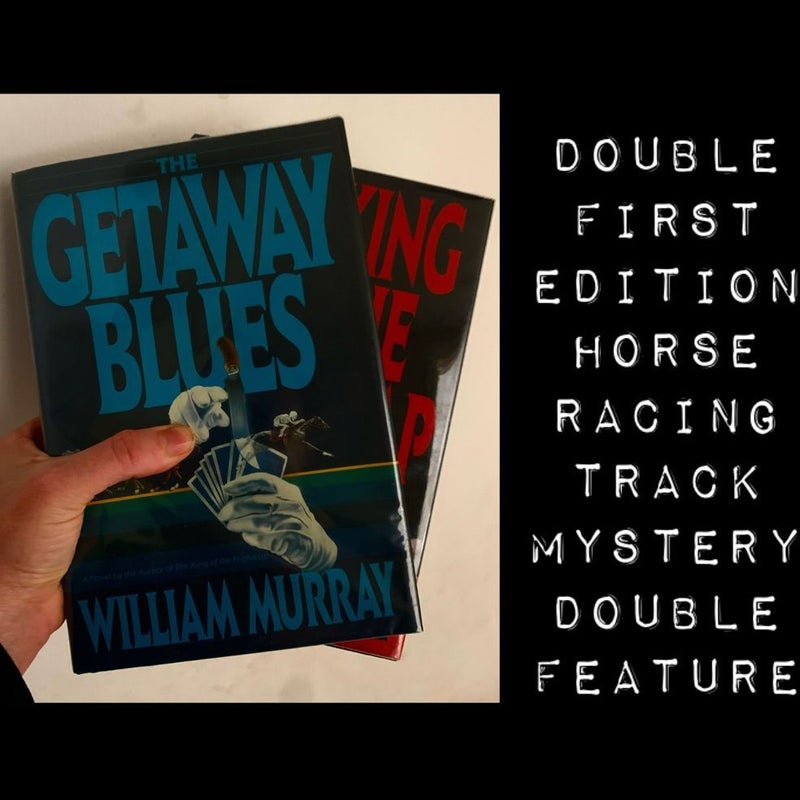 Getaway Blues & King of the Nightcap by William Murray Horse Track Horse Race Mystery~ Double First Edition Hardcovers 