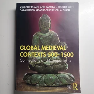 Global Medieval Contexts 500 - 1500