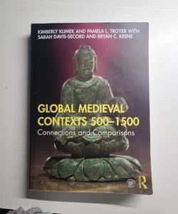 Global Medieval Contexts 500 - 1500