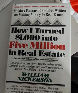 How I Turned One Thousand Dollars into Three Million in Real Estate-in My Spare Time