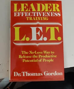 Leader Effectiveness Training - L. E. T.