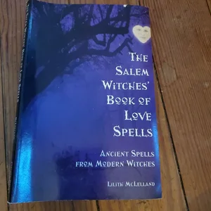 The Salem Witches' Book of Love Spells