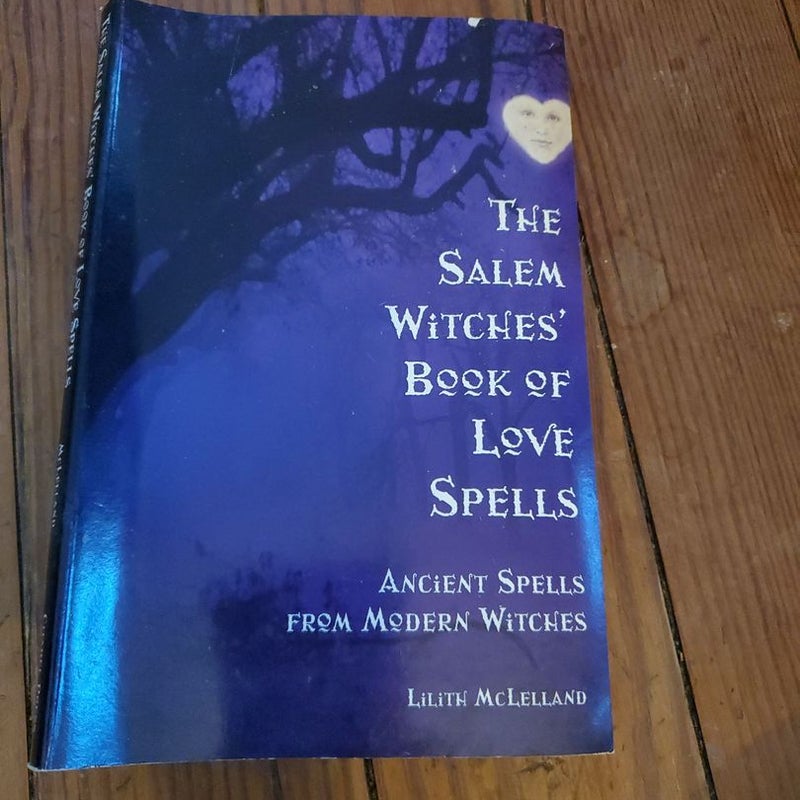 The Salem Witches' Book of Love Spells