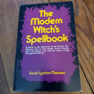 Modern Witch's Book of Herbs and Healing