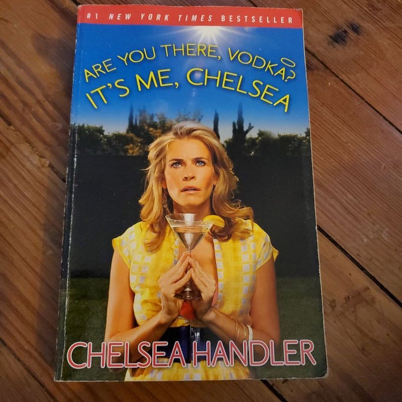 Are You There, Vodka? It's Me, Chelsea