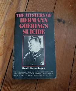 The Mystery of Hermann Goerings Suicide