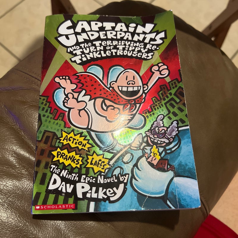 CAPTAiN UNDERPANTS AND THe TeRRiFYiNG ReTURN OF TiPPY TiNKLeTROUSeRS