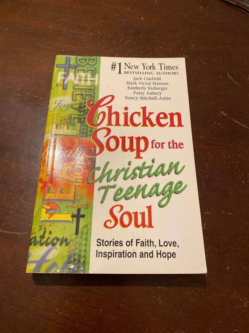 Chicken Soup for the Christian Teenage Soul