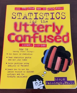 Statistics for the utterly confused