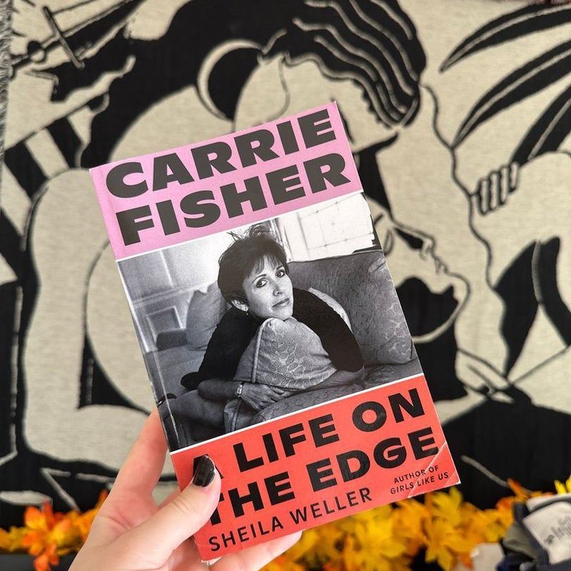 Carrie Fisher: a Life on the Edge *Proof Copy