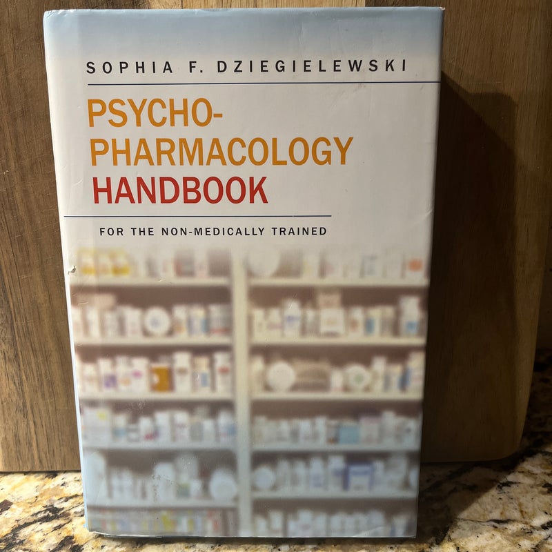 Psychopharmacology Handbook for the Non-Medically Trained