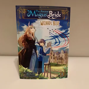 The Ancient Magus' Bride: Wizard's Blue Vol. 1