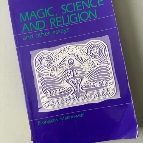 Magic, Science and Religion and Other Essays