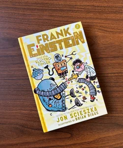 Frank Einstein and the Electro-Finger (Frank Einstein Series #2)