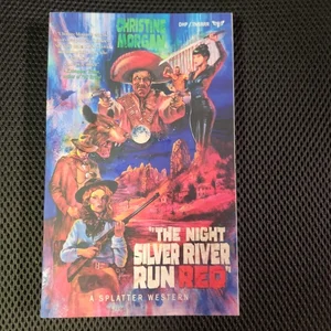 The Night Silver River Run Red