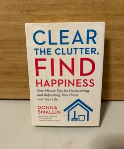 Clear the clutter, find happiness