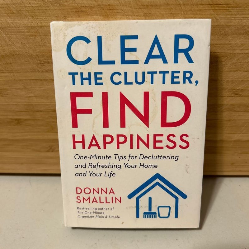 Clear the clutter, find happiness