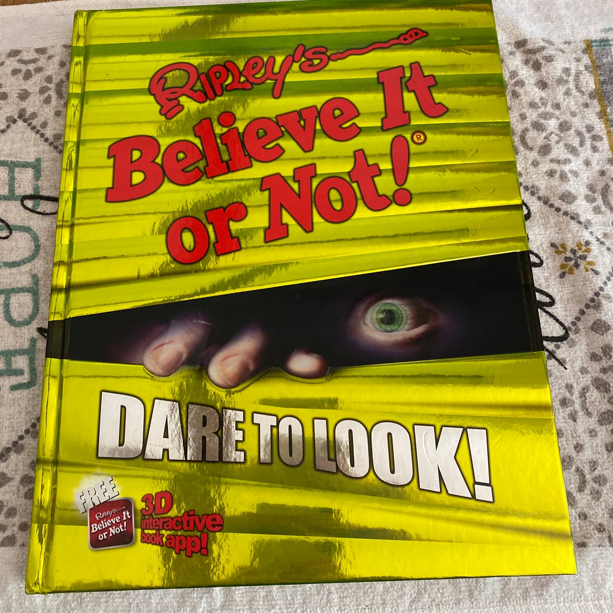 Ripley's Believe It or Not! Dare to Look! by Ripley's Believe Ripley's  Believe It Or Not, Hardcover