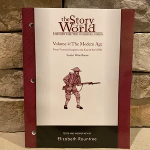 The Story of the World: History for the Classical Child, Volume 4