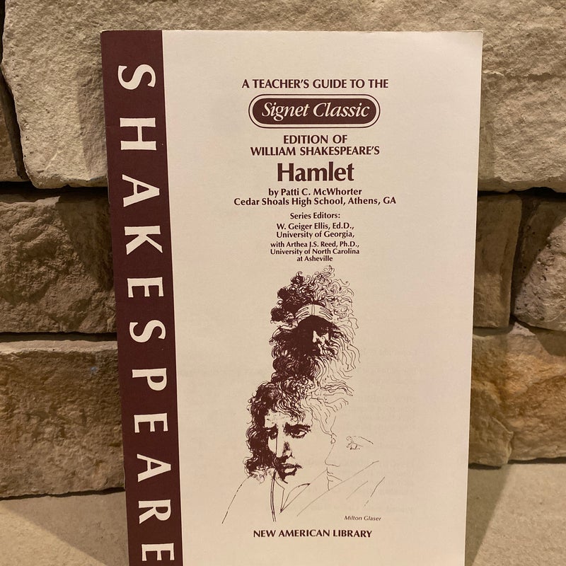 A Teacher’s Guide to the Signet Classic Edition of William Shakespeare’s Hamlet