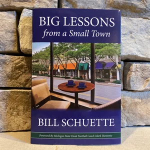 Big Lessons from a Small Town