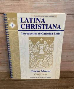 Latina Christina Introduction to Christian Latin Book 1 Teacher Manual