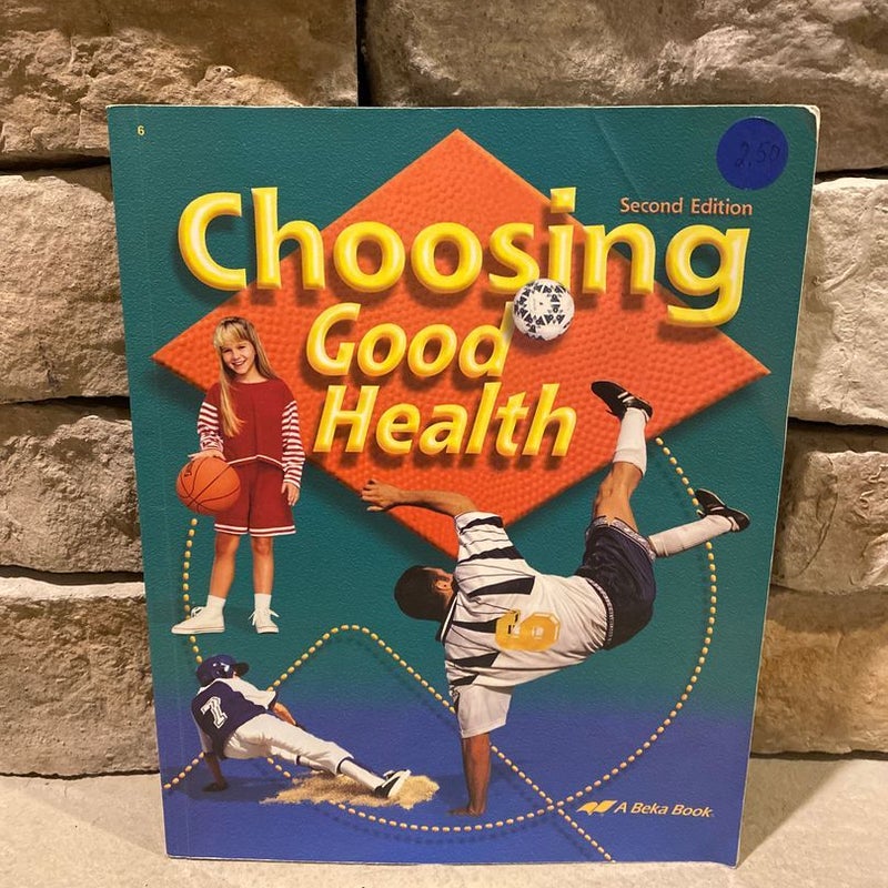 Choosing Good Health Student Text 2nd Edition
