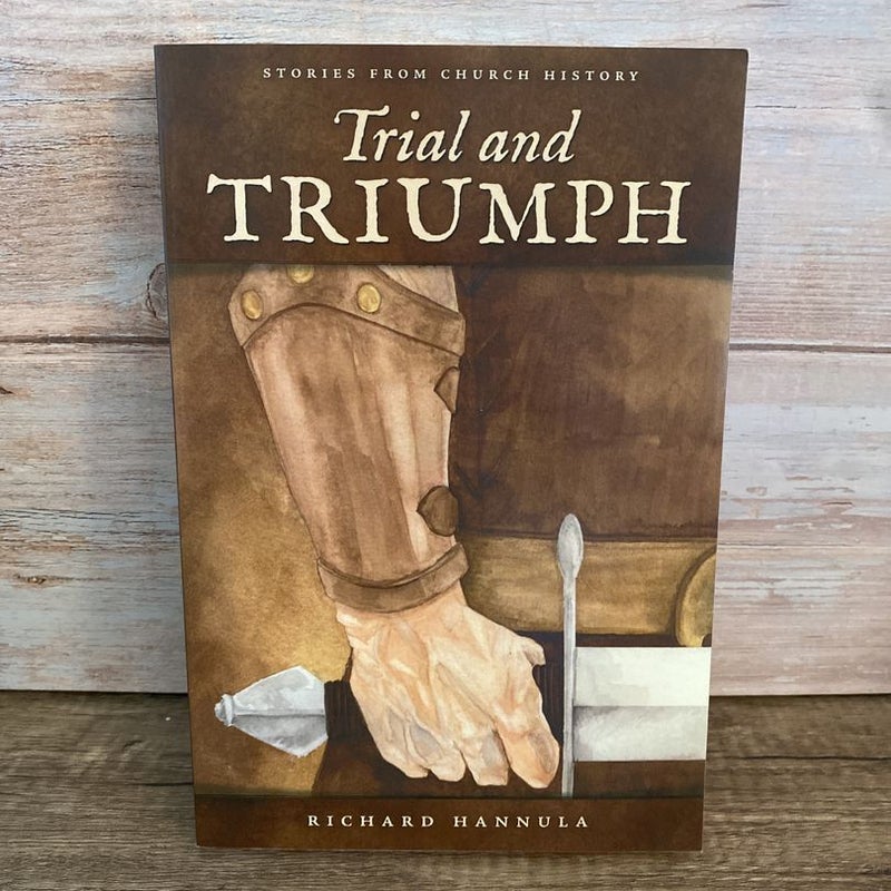 Trial and Triumph