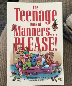 The Teenage Book of Manners... Please!