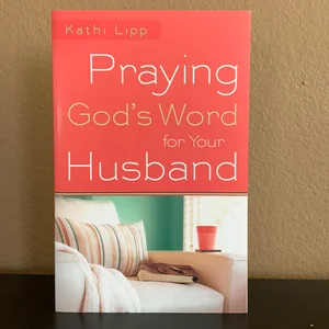 Praying God's Word for Your Husband