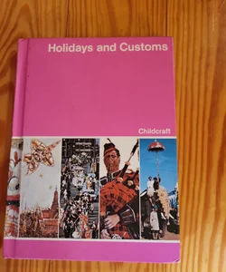 Childcraft - volume 9-Holidays and Customs