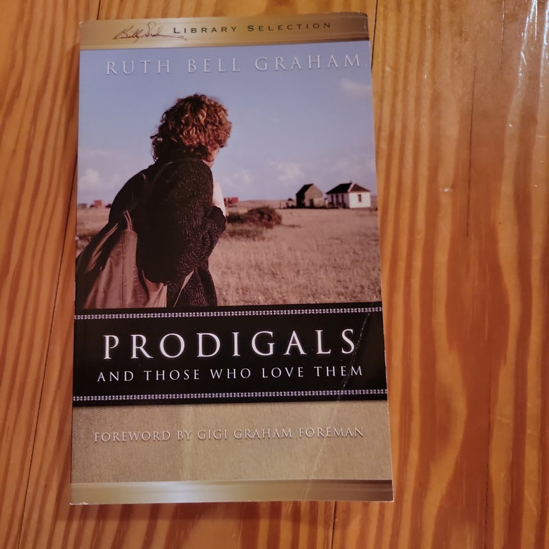 Prodigals and Those Who Love Them
