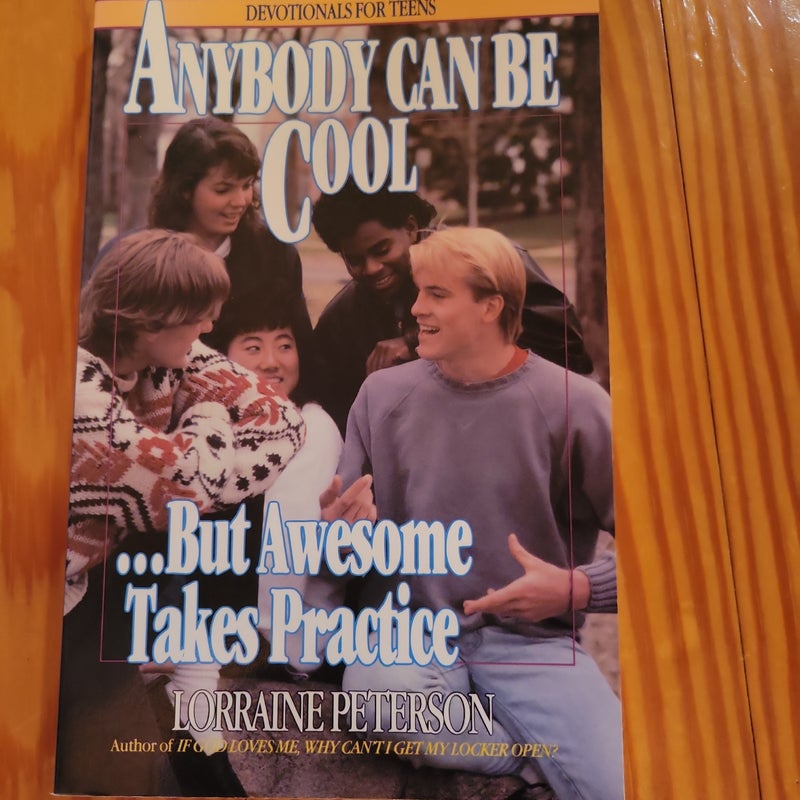Anybody Can Be Cool, but Awesome Takes Practice