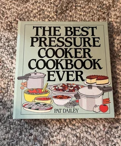 The Best Pressure Cooker Cookbook Ever