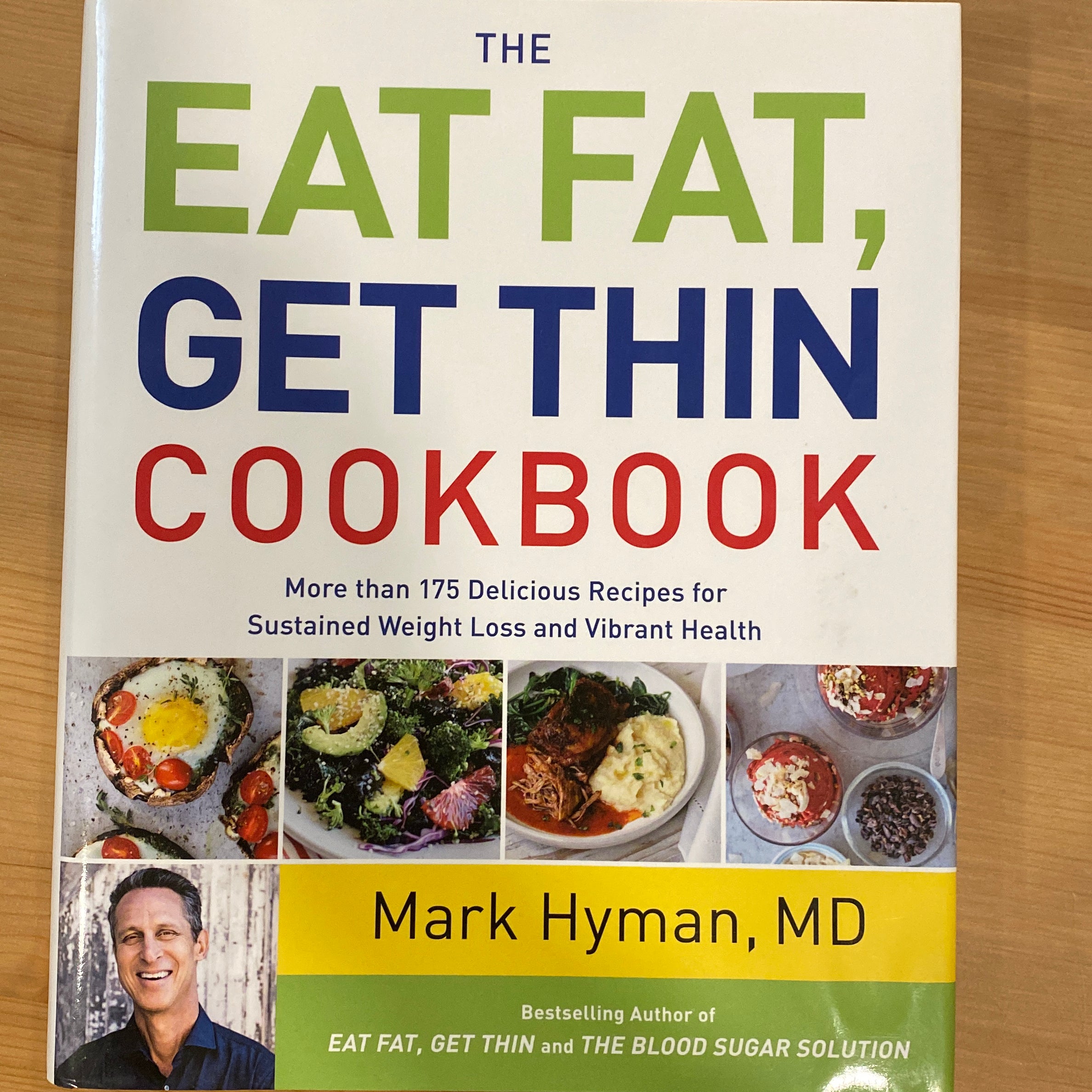 The Eat Fat, Get Thin Cookbook