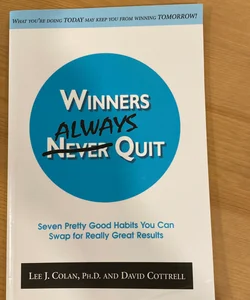 Winners Always Quit