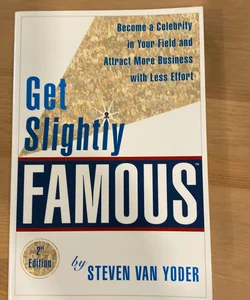 Get Slightly Famous