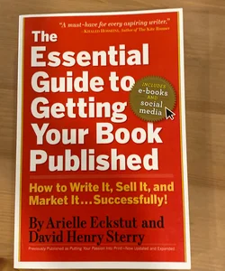The Essential Guide to Getting Your Book Published