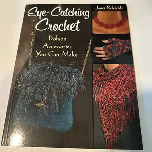 Eye-Catching Crochet