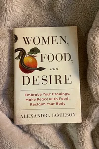 Women, Food, and Desire