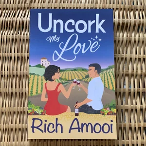 Uncork My Love