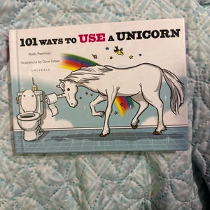 101 Ways to Use a Unicorn