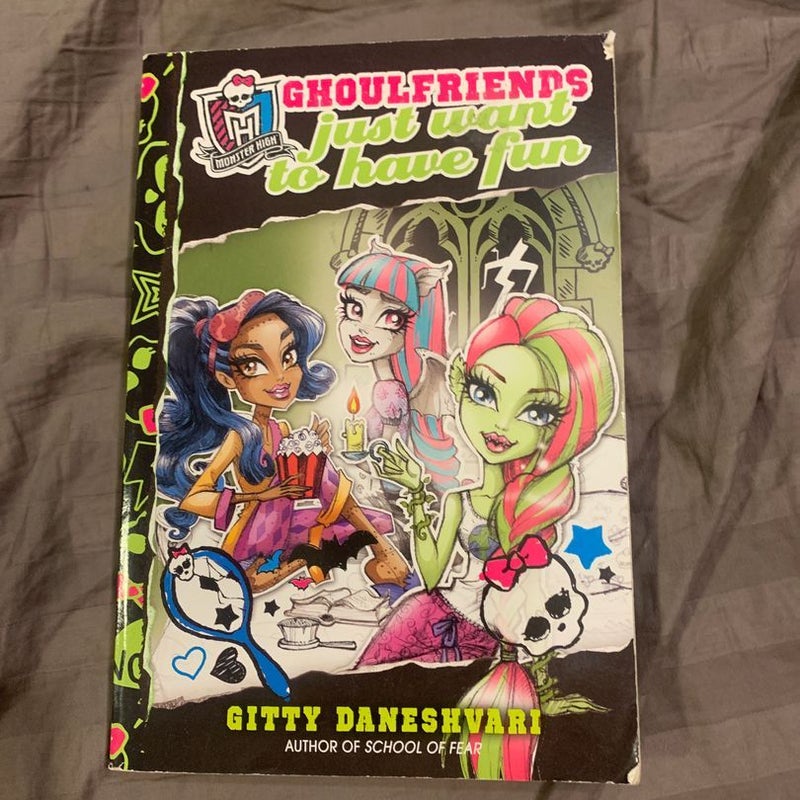 Monster High. Goulfriends Just Want to Have Fun